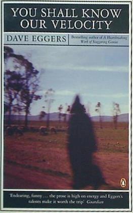 You Shall Know Our Velocity! by Dave Eggers