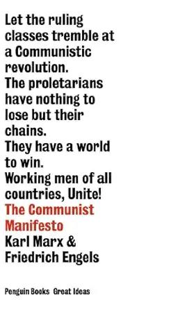 The Communist Manifesto by Karl Marx and Friedrich Engels