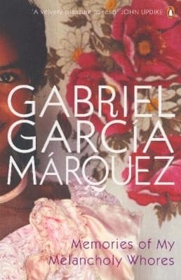 Memories of My Melancholy Whores by Gabriel García Márquez
