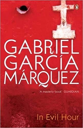 In Evil Hour by Gabriel García Márquez