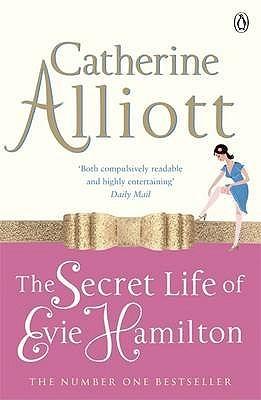 The Secret Life of Evie Hamilton by Catherine Alliott