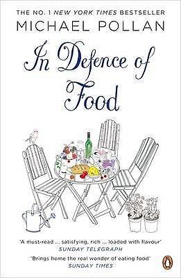 In Defence of Food by Michael Pollan