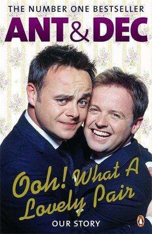 Ooh! What a Lovely Pair by Ant Mcpartlin, Declan Donnelly