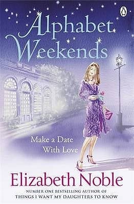 Alphabet Weekends by Elizabeth Noble