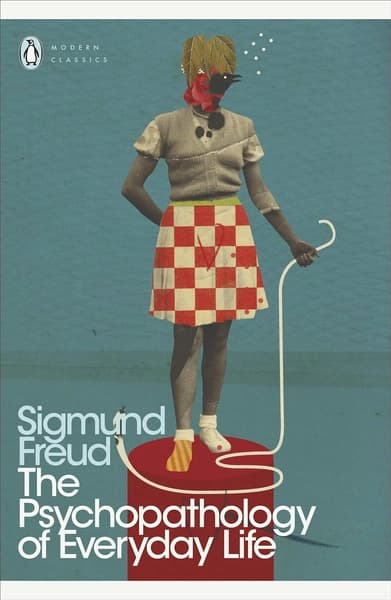 The Psychopathology Of Everyday life by Sigmund Freud