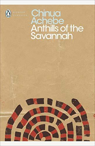 Anthills of the savannah by Chinua Achebe