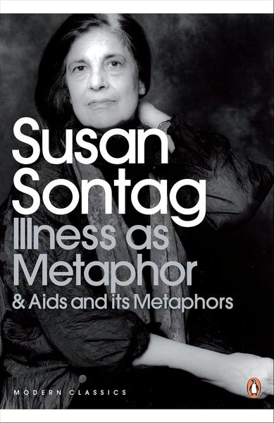 Illness as Metaphor by Susan Sontag