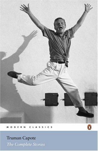 The Complete Stories of Truman Capote by Truman Capote