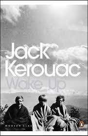 Wake Up by Jack Kerouac