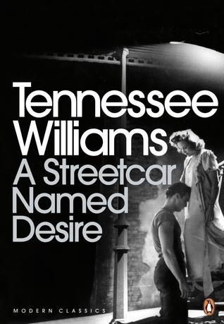 A Streetcar Named Desire by Tennessee Williams
