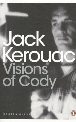 Visions of Cody by Jack Kerouac