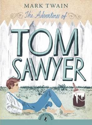 The Adventures of Tom Sawyer by Mark Twain
