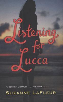 Listening for Lucca by Suzanne Lafleur