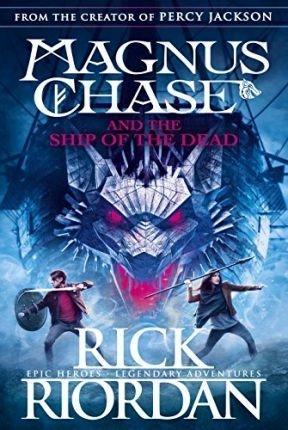 Magnus Chase 03 and the Ship of the Dead by Rick Riordan
