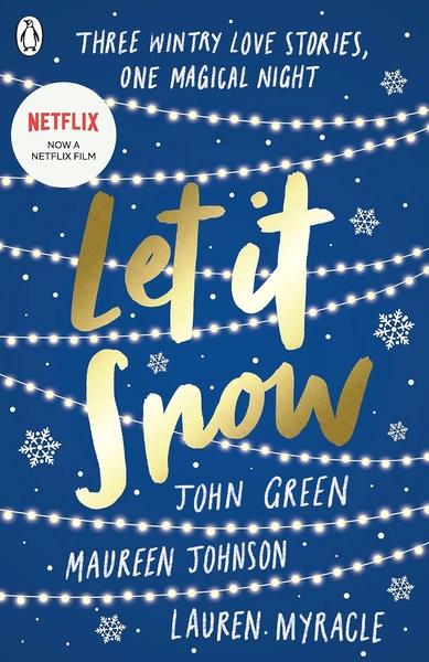 Let it Snow by John Green, Maureen Johnson, Lauren Myracle