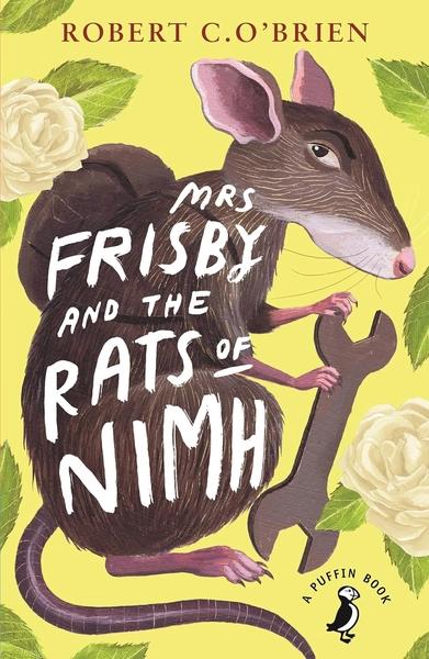 Mrs Frisby and the Rats of NIMH by Robert C OBrien