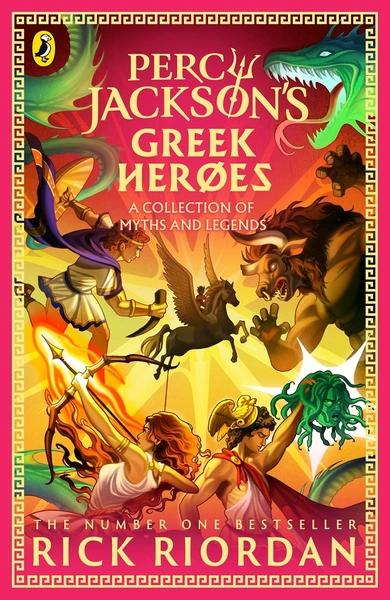 Percy Jackson and the Greek Heroes by Rick Riordan