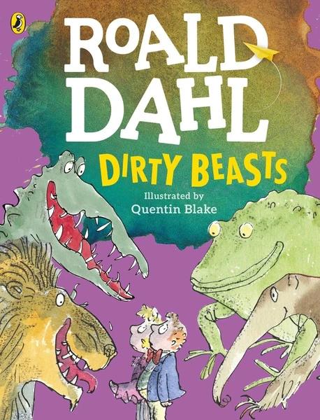 Dirty Beasts (Colour Edition) by Roald Dahl