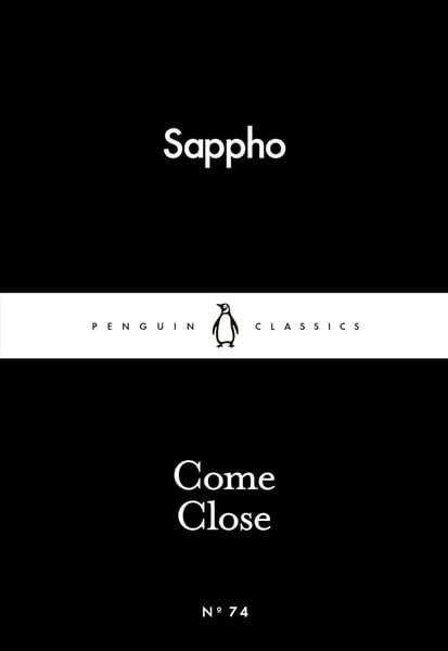Come Close by Sappho
