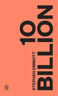 10 Billion by Stephen Emmott