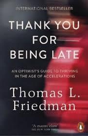 Thank You for Being Late by Thomas L.Friedman