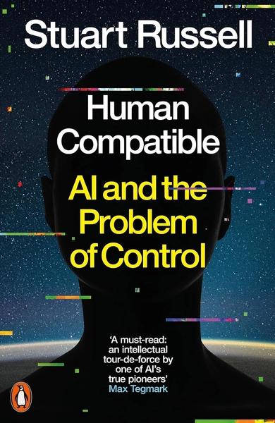 Human Compatible by Stuart Russell