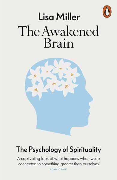 The Awakened Brain by Lisa J Miller