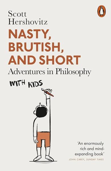 Nasty Brutish and Short by Scott Hershovitz