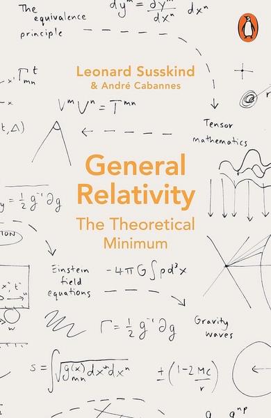 General Relativity by Leonard Susskind, Andre Cabannes