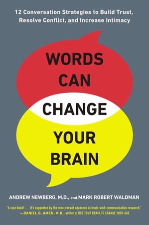 Words Can Change Your Brain by Andrew B. Newberg