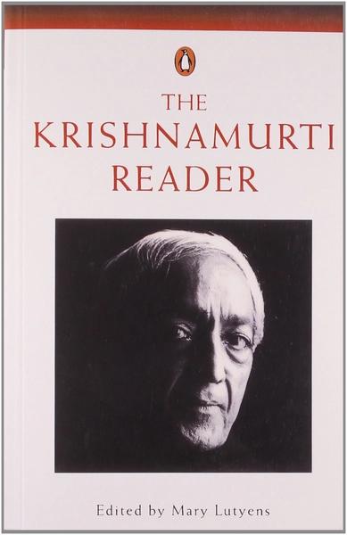 Krishnamurti Reader by Mary Lutyens