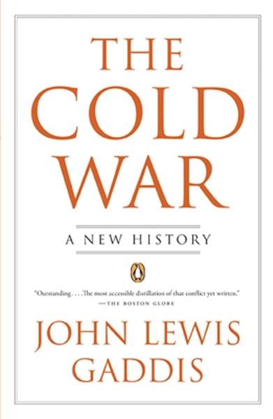 The Cold War: A New History by John Lewis Gaddis
