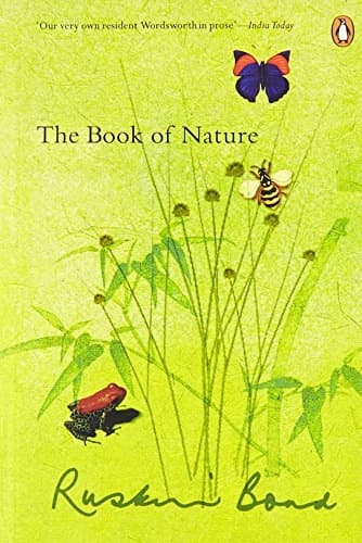 Ruskin Bond's Book of Nature by Ruskin, Ruskin Bond