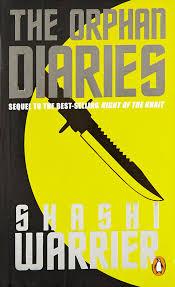 The Orphan Diaries by Shashi Warrier