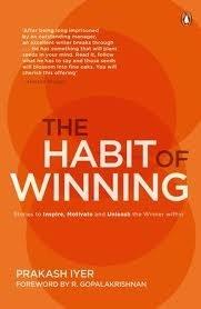 the habit of winning by Prakash Iyer
