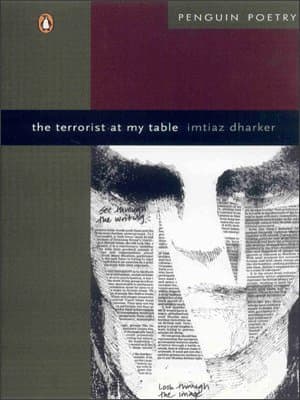 The Terrorist at My Table by Imtiaz Dharker
