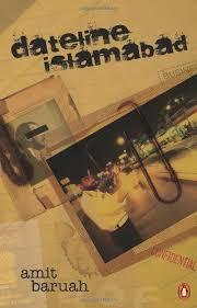 Dateline Islamabad by Amit Baruah