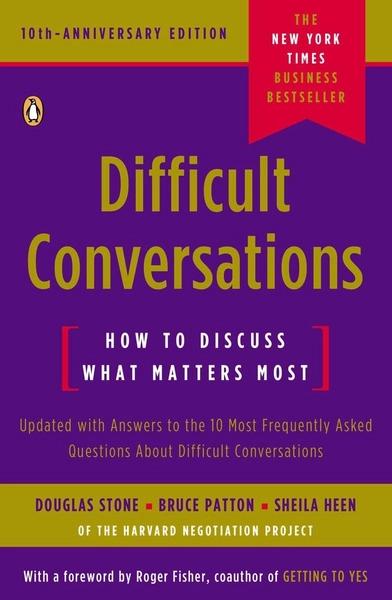 Difficult Conversations by Douglas Stone, Bruce Patton