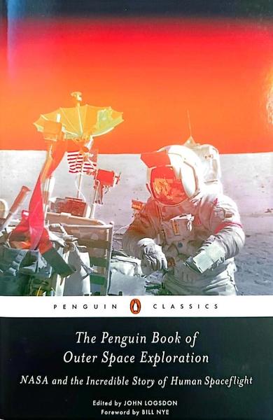 The Penguin Book of Outer Space Exploration by John Logsdon