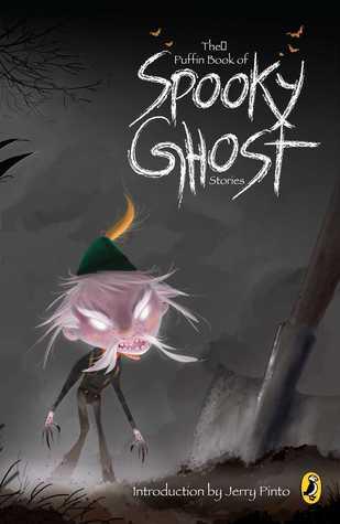 The Puffin Book of Spooky Ghost Stories by Jerry Pinto