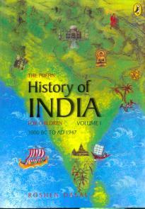 The Puffin History of India for Children, 3000 BC - AD 1947 by Roshen Dalal
