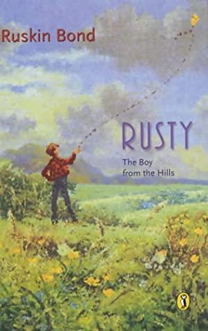 Rusty, the Boy from the Hills by Ruskin Bond