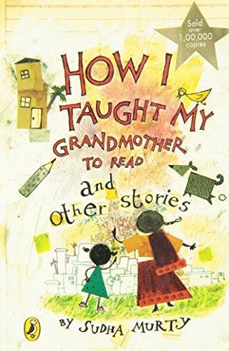 How I Taught My Grandmother to Read and Other Stories by Sudha Murty