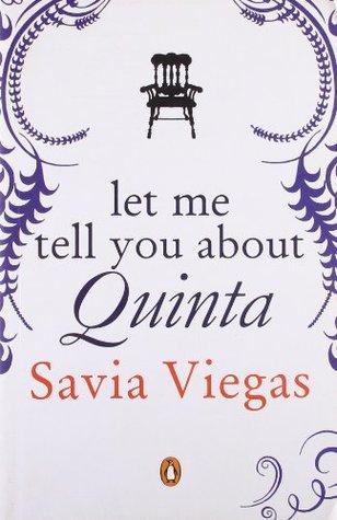 let tme tell you about quinta by Savia Viegas
