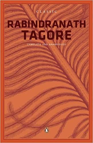 Classic Rabindranath Tagore by Rabindranath Tagore