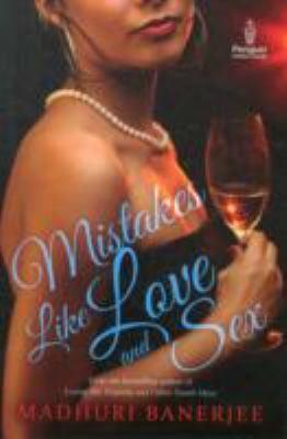Mistakes Like Love and Sex by Madhuri Banerjee