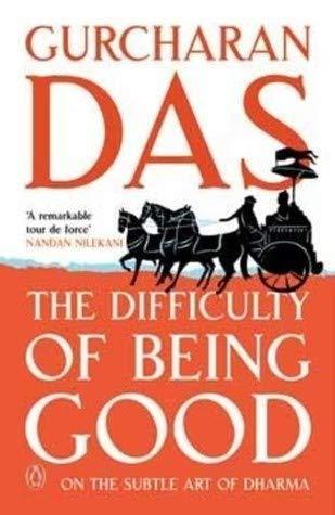 The difficulty of being good by Gurcharan Das
