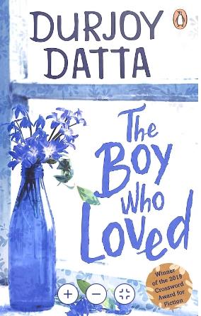 The Boy Who Loved by Durjoy Datta