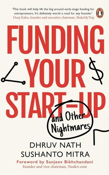 Funding Your Startup by Dhruv Nath