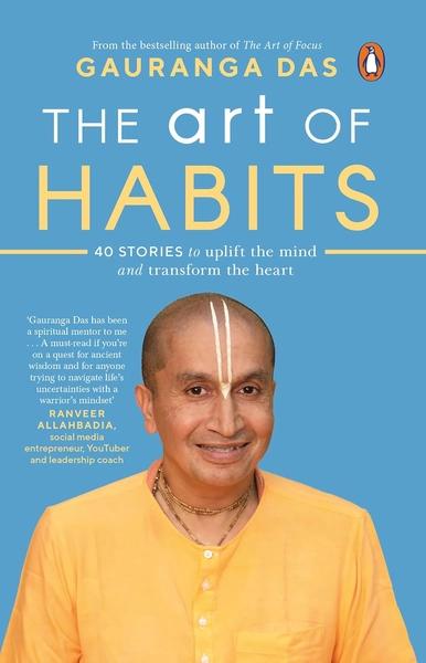 The Art of Habits by Gauranga Das